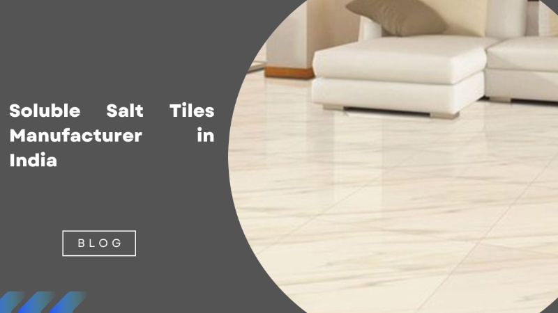 Soluble Salt Tiles Manufacturer in India